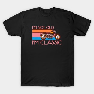 I'M NOT OLD T-Shirt